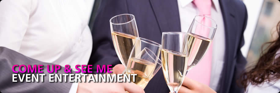 Hire Come Up & See Me for Private Events & Functions